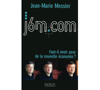J6M.COM : Faut-il avoir peur de la nouvelle économie ?