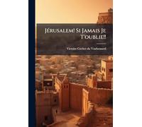 JÃ(c)rusalem! Si Jamais Je T'oublie!!