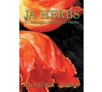 Ja Herbs - [Version Originale] Kukuwa Abba (Auteur)