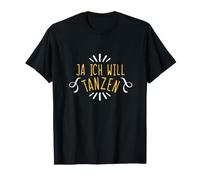 Ja Ich Will Tanzen Inscription Amusante T-Shirt