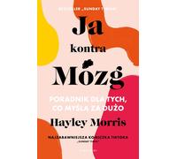 Ja kontra Mózg - Hayley Morris (livre en polonais)