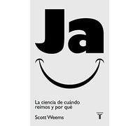 Ja. La ciencia de cuándo reímos y por qué