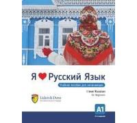 Ja Ljublju Russkij. I Love Russian. For Beginners. A1