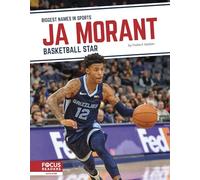 Ja Morant: Basketball Star