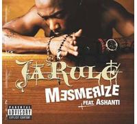 JA RULE FT ASHANTI - Mesmerize [Import]