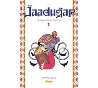 Tomato Soup – Jaadugar, la légende de Fatima – Tome 01 – Broché – Glénat