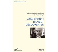 Jaan Kross: bilan et découvertes