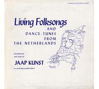 Jaap Kunst - Living Folksongs and Dance-Tunes from Th