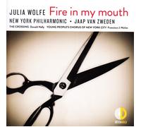 Jaap van Zweden/New York Philharmonic Wolfe: Fire in my mouth (CD)