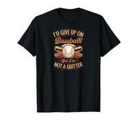 J'abandonnerais Le Baseball, mais Je n'abandonne Pas T-Shirt