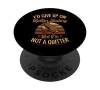 J'abandonnerais Le Patin à roulettes, mais Je n'abandonne Pas PopSockets PopGrip Adhésif