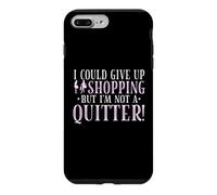 J'abandonnerais Le Shopping, mais Je ne suis Pas du Genre à abandonner Coque pour iPhone 7 Plus/8 Plus