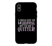J'abandonnerais Le Shopping, mais Je ne suis Pas du Genre à abandonner Coque pour iPhone X/XS