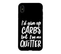 J'abandonnerais Les Glucides, mais Je ne suis Pas Un Dicton très drôle Coque pour iPhone XS Max