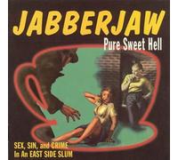 Jabberjaw-Pure Sweet Hell [Import]