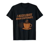 J'accélère Quand Je Prends de la caféine Science Math Nerd Coffee T-Shirt