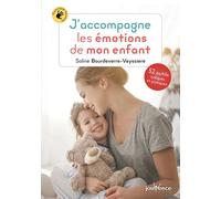 J'accompagne les émotions de mon enfant 52 outils ludiques et pratiques - Soline Bourdeverre-Veyssiere - Jouvence - broché - Guide