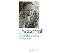 Jaccottet - Une fidélité à la lumière