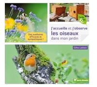 J'accueille Et J'observe Les Oiseaux Dans Mon Jardin