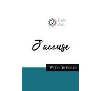 J'accuse De Émile Zola (Fiche De Lecture Et Analyse Complète De L'oeuvre)