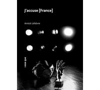 J'accuse [France] - Annick Lefebvre - Esse Que - broché - Théâtre