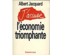 J'accuse l'économie triomphante