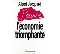 J'accuse l'économie triomphante