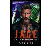 Jace: A Steamy MC Daddy Opposites Attract Romance