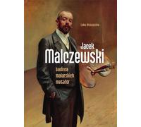 Jacek Malczewski. Créateur de métaphores picturales