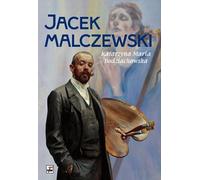 Jacek Malczewski - Katarzyna Maria Bodziachowska (Buch auf Polnisch)