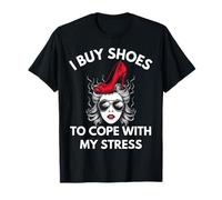 J'achète des chaussures pour faire face à mon stress, drôle et mignon, accro au shopping T-Shirt
