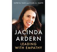 Jacinda Ardern: Leading With Empathy