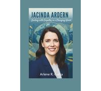 JACINDA ARDERN: Leading with Empathy in a Changing World
