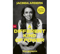 Jacinda Ardern Sylvia Bieker A Different Kind of Power: Ein Memoir - D (Relié)