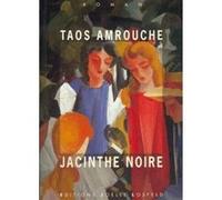 Jacinthe noire Marguerite Taos Amrouche (Auteur)