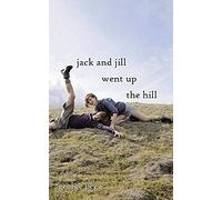 Jack And Jill Went Up The Hill