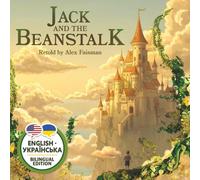 Jack and The Beanstalk: A bilingual English-Ukrainian book for children 4-8, great for early readers