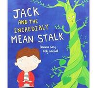 Jack And The Incredibly Mean Stalk Unknown (Auteur)