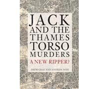 Jack and the Thames Torso Murders: A New Ripper?