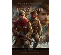 Jack Archer: A Tale of the Crimea (Complete with Illustrated and Annotated)