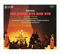 Jack Beeson - Sweet By And By: An Opera In Two Acts [Compact Discs]