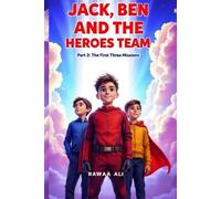Jack, Ben, and the Heroes Team , part 2 The first Three Missions: French, Spanish, Chinese, arabic, Indian, Turkish,