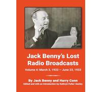 Jack Benny’s Lost Radio Broadcasts Volume 4: March 3, 1933 - June 23, 1933