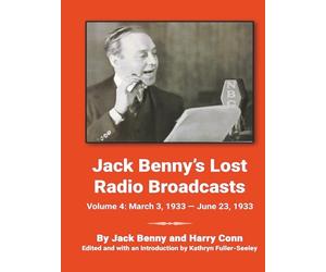 Jack Benny’s Lost Radio Broadcasts Volume 4: March 3, 1933 - June 23, 1933