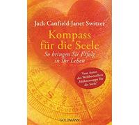 Jack Canfield Janet Switzer B Kompass für die Seele: So bringen Sie Erf (Poche)