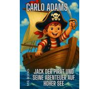 Jack der Pirat und seine Abenteuer auf hoher See