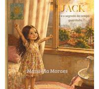 Jack e o segredo do tempo guardado