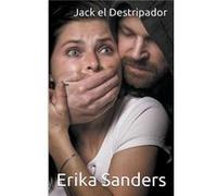 Jack el Destripador - Erika Sanders - Draft2Digital - Livre en Anglais Erika SandersErika Sanders (Auteur)