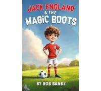 Jack England and the Magic Football Boots: Taking on the Bully