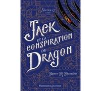 James R. Hannibal – Jack et la conspiration du Dragon – Section 13, Tome 3 – Trad. Faustina Fiore